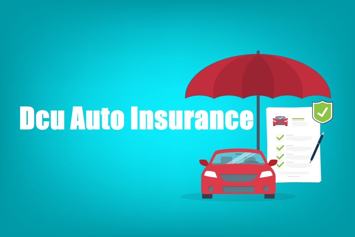 DCU Auto Insurance: A Comprehensive Guide